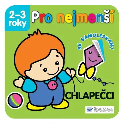 Chlapečci - Pro nejmenší