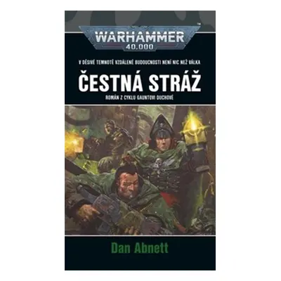 Warhammer 40 000 Čestná stráž, 1. vydání - Dan Abnett