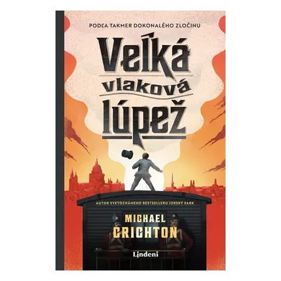 Veľká vlaková lúpež - Michael Crichton