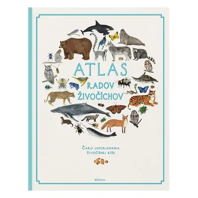 Atlas radov živočíchov - Fay Evans