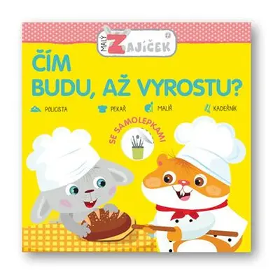 Malý zajíček - Čím budu, až vyrostu?