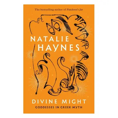 Divine Might: Goddesses in Greek Myth - Natalie Haynes