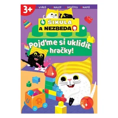 Pojďme si uklidit hračky! - Šikula a Nezbeda