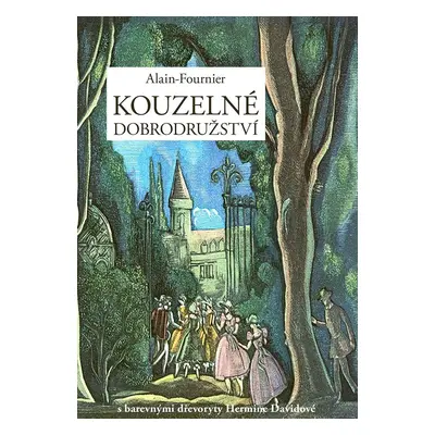 Kouzelné dobrodružství - Alain Henry Fournier