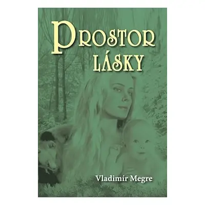 Prostor lásky 3 - Vladimír Megre