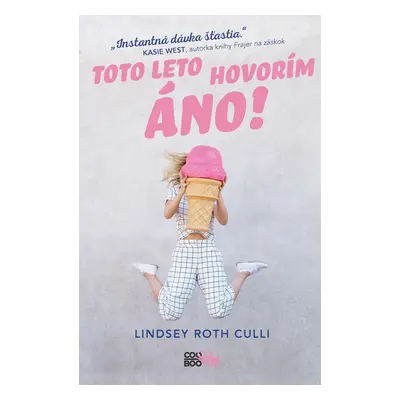 Toto leto hovorím ÁNO! - Lindsey Roth Culli