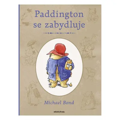 Medvídek Paddington se zabydluje - Michael Bond