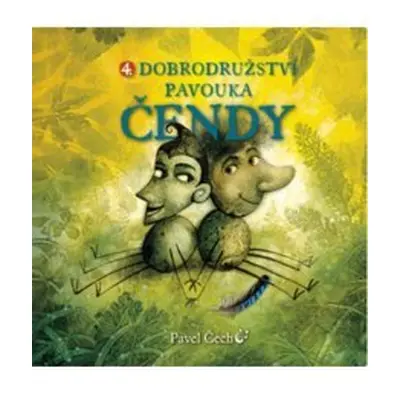 Dobrodružství pavouka Čendy 4., 1. vydání - Pavel Čech