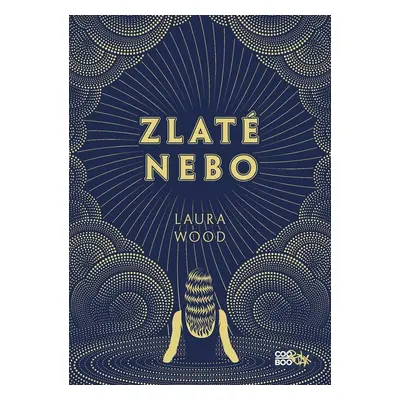 Zlaté nebo - Laura Wood