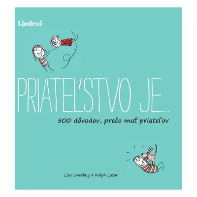 Priateľstvo je… - Lisa Swerlingová