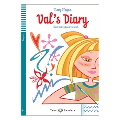 Teen ELI Readers 3/B1: Val´s Diary with Audio CD - Mary Flagan