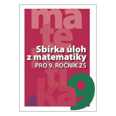 Sbírka úloh z matematiky pro 9. ročník ZŠ - I. Bušek