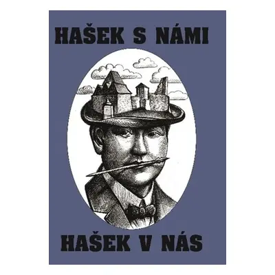 Hašek s námi, Hašek v nás - Kolektiv autorú