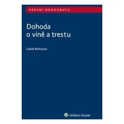 Dohoda o vině a trestu - Lukáš Bohuslav