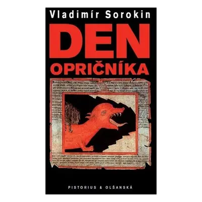 Den opričníka - Vladimír Sorokin