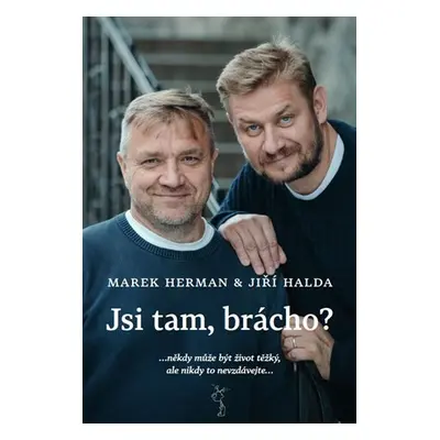 Jsi tam, brácho? - Marek Herman