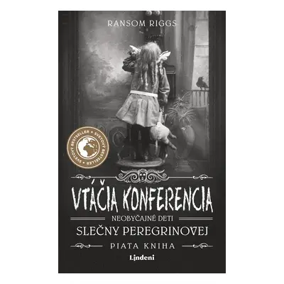 Vtáčia konferencia - Neobyčajné deti slečny Peregrinovej - Ransom Riggs