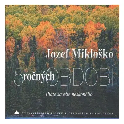 5 ročných období - Jozef Mikloško