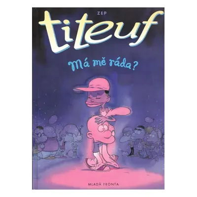 Titeuf: Má mě ráda ? - ZEP