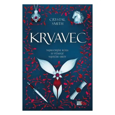 Zväzky mágie 1: Krvavec - Crystal Smithová