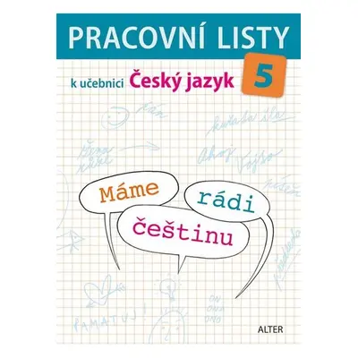 Pracovní listy k učebnici Máme rádi češtinu pro 5. ročník ZŠ - Lenka Bradáčová