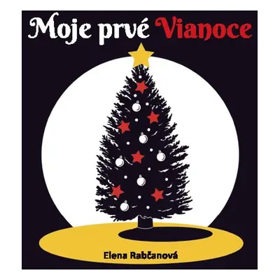 Moje prvé Vianoce - Elena Rabčanová