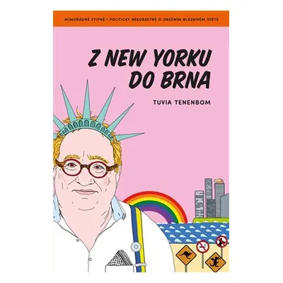 Z New Yorku do Brna - Tuvia Tenenbom