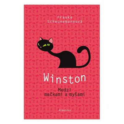 Winston: Medzi mačkami a myšami - Frauke Scheunemann