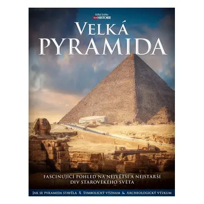 Velká pyramida - Fascinující pohled na největší a nejstarší div starověkého světa - Franck Monni