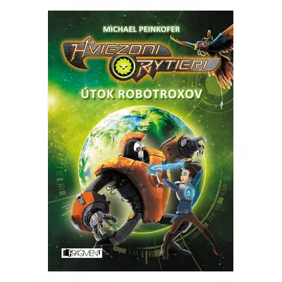 Hviezdni rytieri 2 - Útok robotroxov - Michael Peinkofer