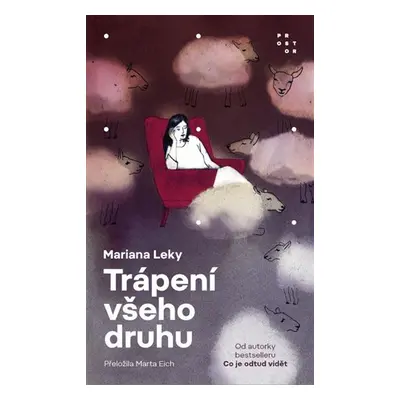 Trápení všeho druhu - Mariana Leky