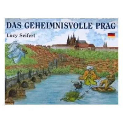 Das Geheimnisvolle Prag - Lucie Seifertová