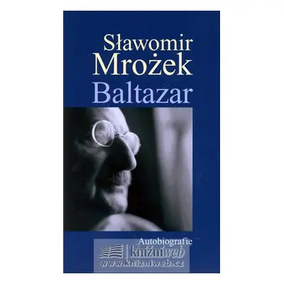 Baltazar - Autobiografie - Slawomir Mrožek