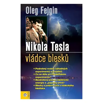 Nikola Tesla - Vládce blesku - Oleg Fejgin