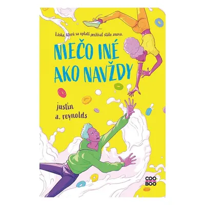 Niečo iné ako navždy - Justin A. Reynolds