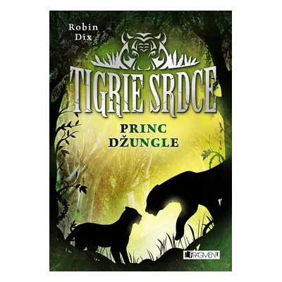 Tigrie srdce – Princ džungle - Robin Dix