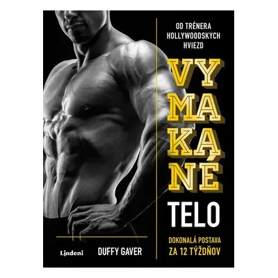 Vymakané telo - Duffy Gaver