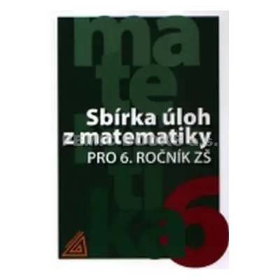 Sbírka úloh z matematiky pro 6. ročník ZŠ - Ivan Bušek