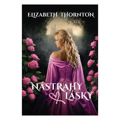 Nástrahy lásky - Elizabeth Thornton