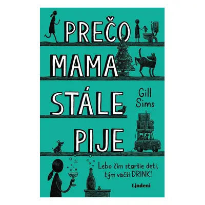 Prečo mama stále pije - Gill Sims