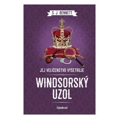 Jej Veličenstvo vyšetruje: Windsorský uzol - SJ Bennett