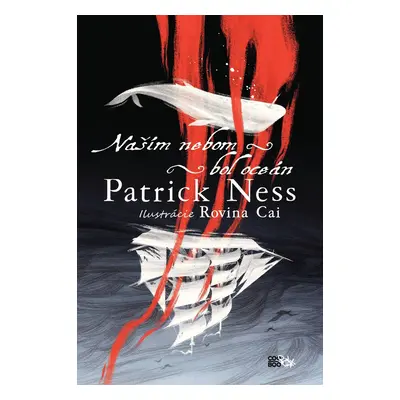 Naším nebom bol oceán - Patrick Ness