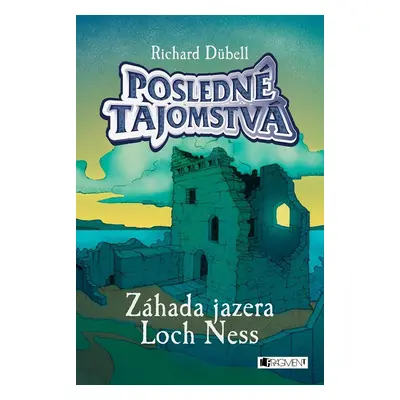 Posledné tajomstvá: Záhada jazera Loch Ness - Richard Dübell