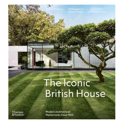 The Iconic British House - Dominic Bradbury