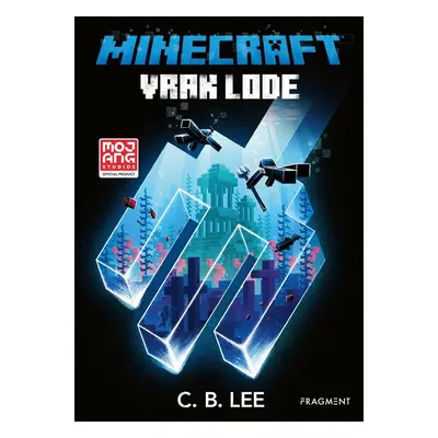 Minecraft: Vrak lode - C. B. Lee