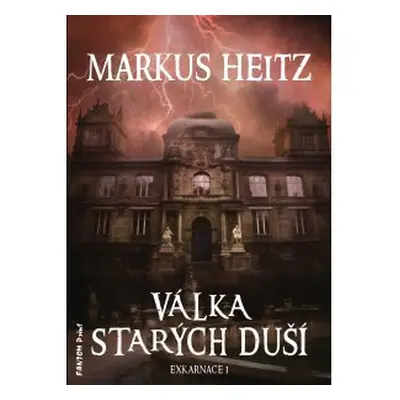 Exkarnace 1 - Válka Starých duší - Markus Heitz