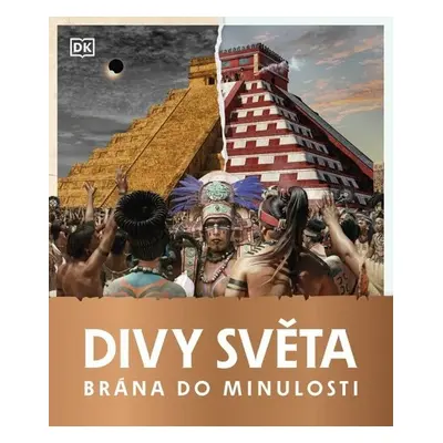 Brána do minulosti - Divy světa - Kolektiv autorů