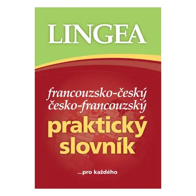 Francouzsko-český, česko-francouzský praktický slovník ...pro každého, 1. vydání