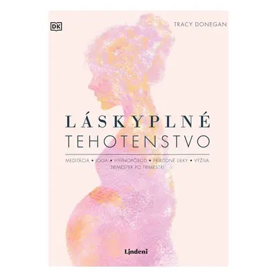 Láskyplné tehotenstvo - Tracy Donegan