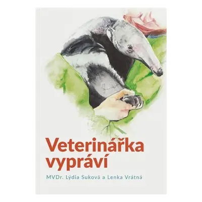 Veterinářka vypráví - Lýdie Suková